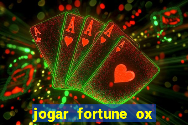 jogar fortune ox demo gratis